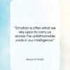 Bryant H. McGill quote: “Emotion is often what we rely upon…”- at QuotesQuotesQuotes.com