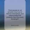 Bryant H. McGill quote: “Most people do not actually know how…”- at QuotesQuotesQuotes.com
