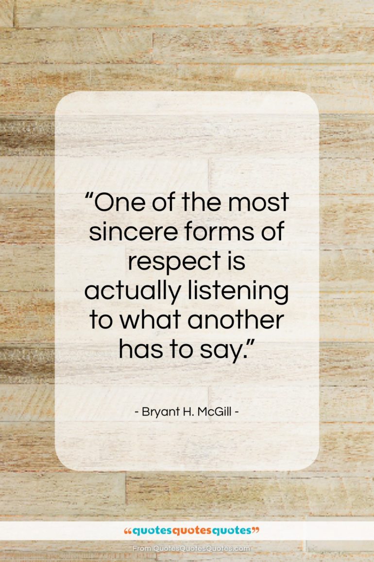 Bryant H. McGill quote: “One of the most sincere forms of…”- at QuotesQuotesQuotes.com