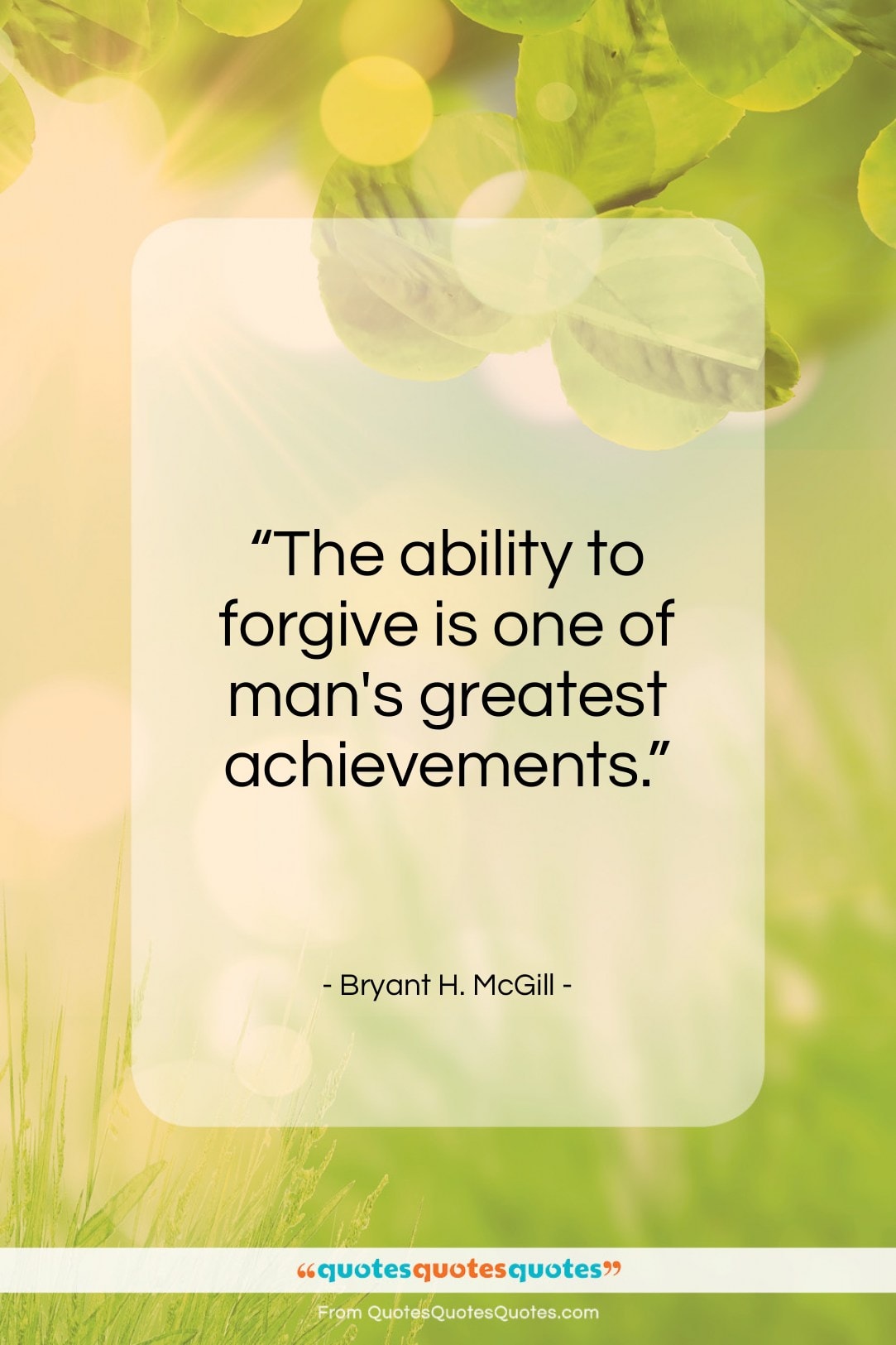 Bryant H. McGill quote: “The ability to forgive is one of…”- at QuotesQuotesQuotes.com