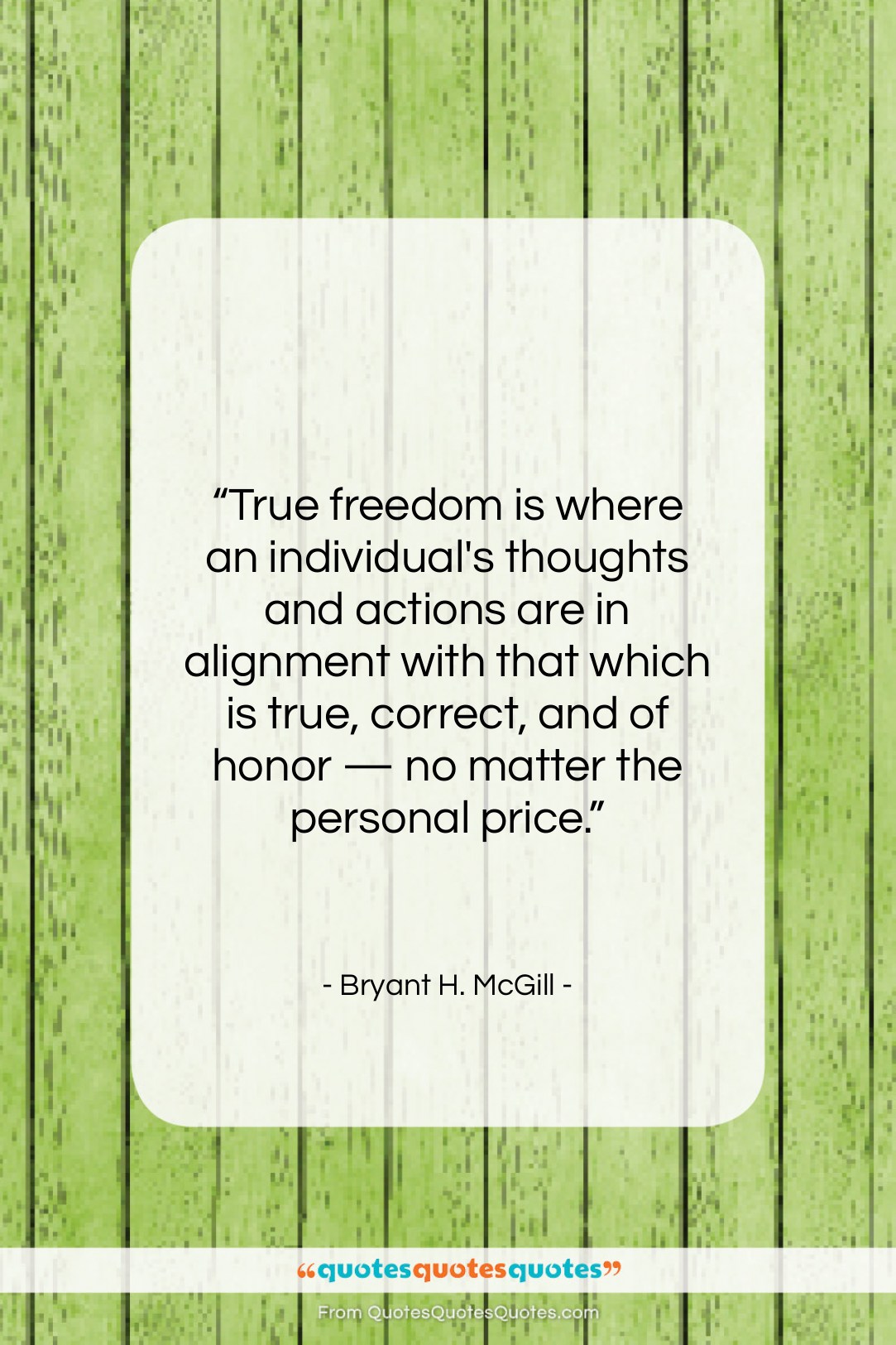 Bryant H. McGill quote: “True freedom is where an individual’s thoughts…”- at QuotesQuotesQuotes.com