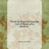 Bryant H. McGill quote: “Truth is often the favorite tool of…”- at QuotesQuotesQuotes.com