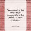 Bryant H. McGill quote: “Yearning for the seemingly impossible is the…”- at QuotesQuotesQuotes.com