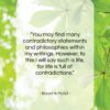 Bryant H. McGill quote: “You may find many contradictory statements and…”- at QuotesQuotesQuotes.com