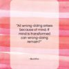 Buddha quote: “All wrong-doing arises because of mind. If…”- at QuotesQuotesQuotes.com