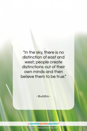 Buddha quote: “In the sky, there is no distinction…”- at QuotesQuotesQuotes.com