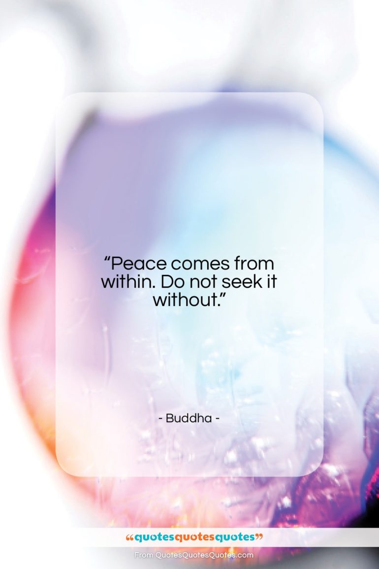 Buddha quote: “Peace comes from within. Do not seek…”- at QuotesQuotesQuotes.com
