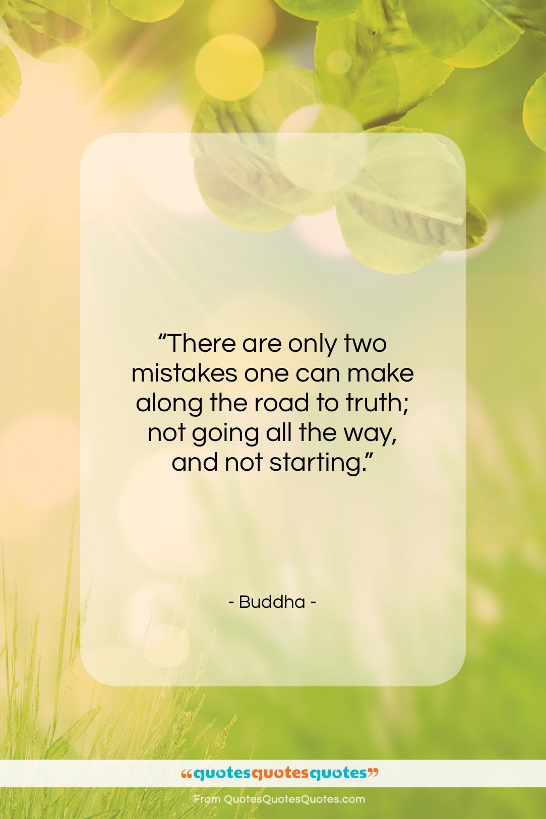 Buddha quote: “There are only two mistakes one can…”- at QuotesQuotesQuotes.com