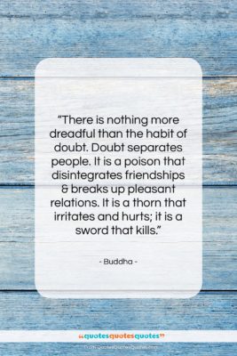 Buddha quote: “There is nothing more dreadful than the…”- at QuotesQuotesQuotes.com