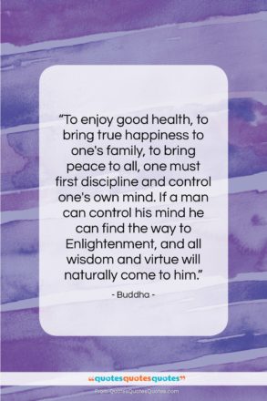 Buddha quote: “To enjoy good health, to bring true…”- at QuotesQuotesQuotes.com