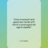 C. S. Lewis quote: “How incessant and great are the ills…”- at QuotesQuotesQuotes.com