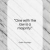 Calvin Coolidge quote: “One with the law is a majority…”- at QuotesQuotesQuotes.com
