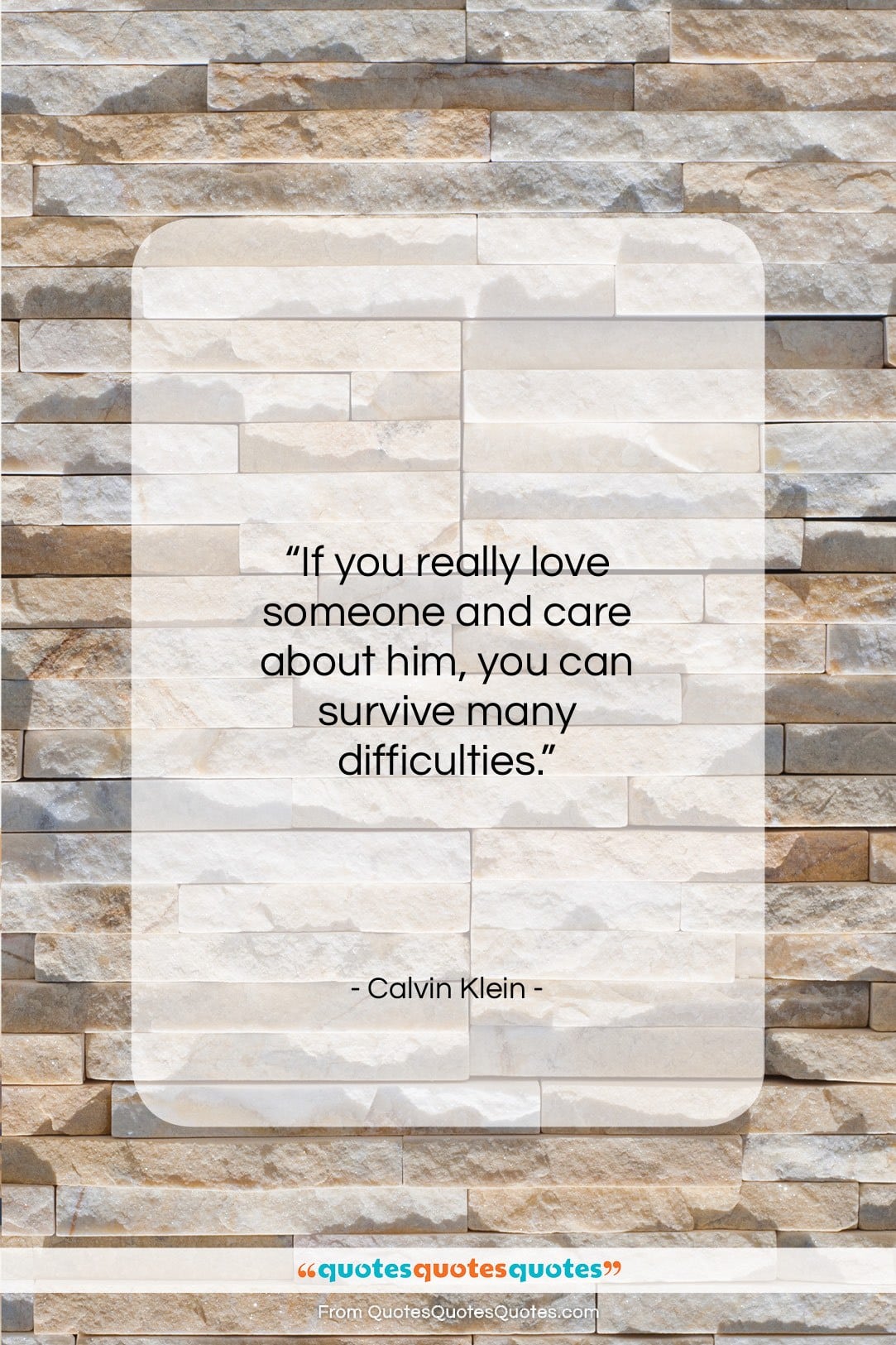 Calvin Klein quote: “If you really love someone and care…”- at QuotesQuotesQuotes.com