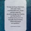 Carl Friedrich Gauss quote: “It may be true, that men, who…”- at QuotesQuotesQuotes.com