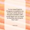 Carl Jung quote: “In my case Pilgrim’s Progress consisted in…”- at QuotesQuotesQuotes.com