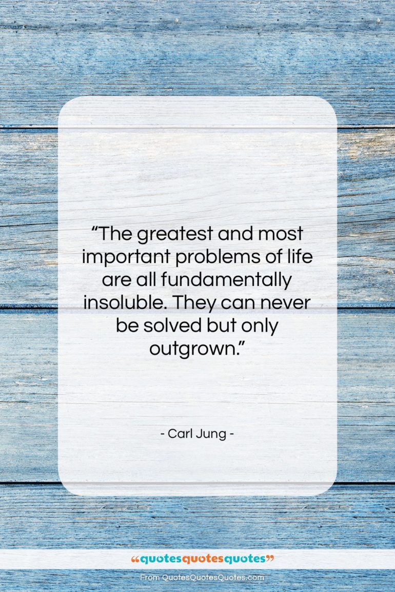 Carl Jung quote: “The greatest and most important problems of…”- at QuotesQuotesQuotes.com