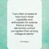 Carl Sagan quote: “I am often amazed at how much…”- at QuotesQuotesQuotes.com