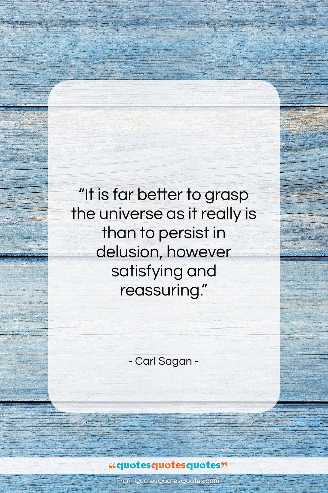 Carl Sagan quote: “It is far better to grasp the…”- at QuotesQuotesQuotes.com