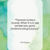 Carl Sagan quote: “The brain is like a muscle. When…”- at QuotesQuotesQuotes.com