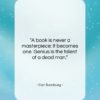 Carl Sandburg quote: “A book is never a masterpiece: it…”- at QuotesQuotesQuotes.com