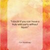 Carl Sandburg quote: “I doubt if you can have a…”- at QuotesQuotesQuotes.com
