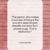 Cecil B. DeMille quote: “The person who makes a success of…”- at QuotesQuotesQuotes.com