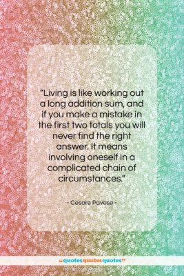 Cesare Pavese quote: “Living is like working out a long…”- at QuotesQuotesQuotes.com