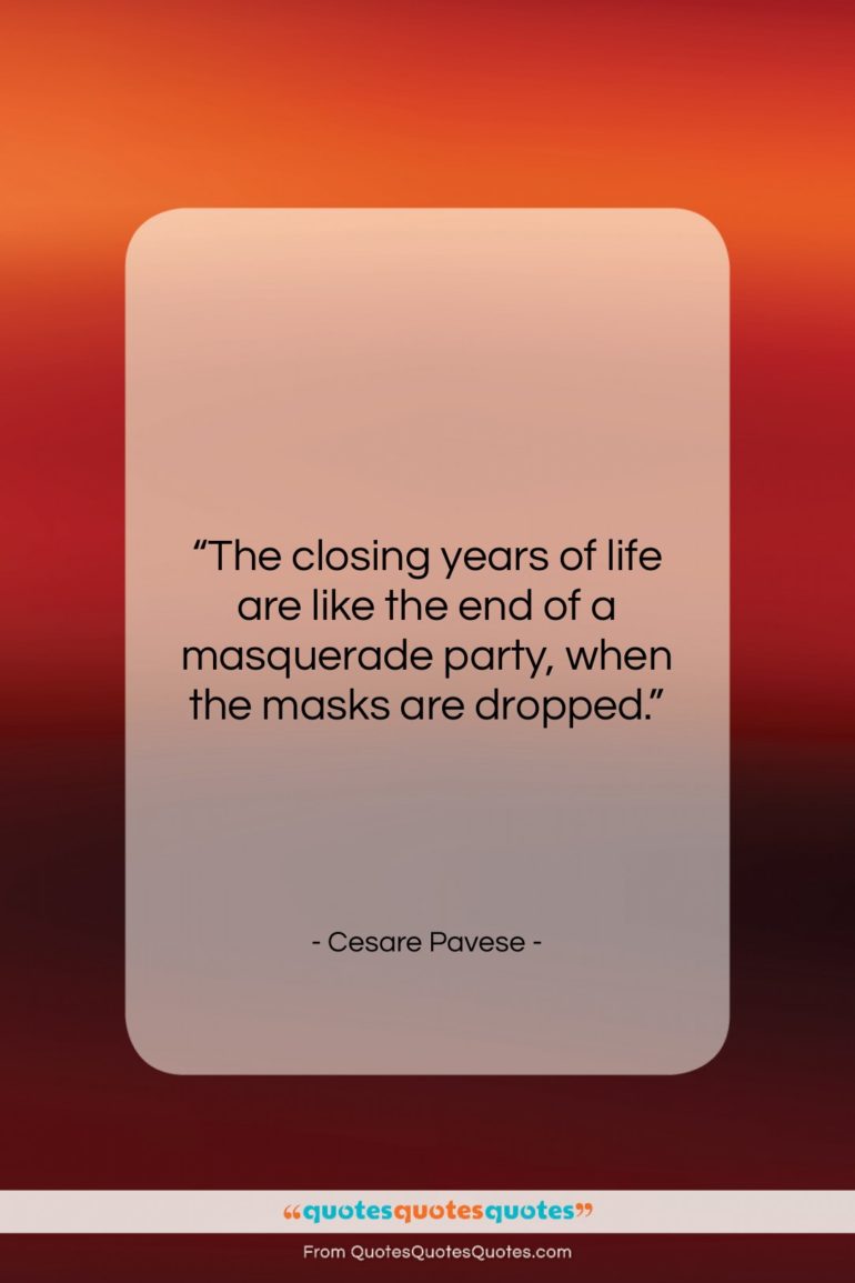 Cesare Pavese quote: “The closing years of life are like…”- at QuotesQuotesQuotes.com