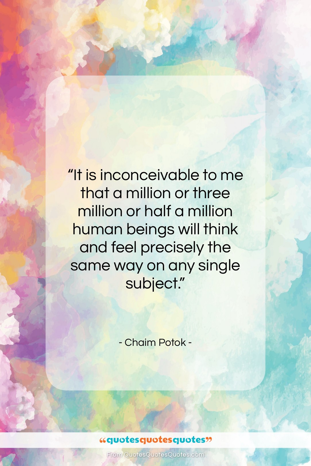 Chaim Potok quote: “It is inconceivable to me that a…”- at QuotesQuotesQuotes.com