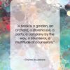 Charles Baudelaire quote: “A book is a garden, an orchard,…”- at QuotesQuotesQuotes.com