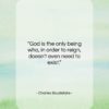 Charles Baudelaire quote: “God is the only being who, in…”- at QuotesQuotesQuotes.com