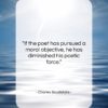 Charles Baudelaire quote: “If the poet has pursued a moral…”- at QuotesQuotesQuotes.com