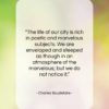 Charles Baudelaire quote: “The life of our city is rich…”- at QuotesQuotesQuotes.com