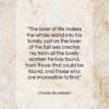 Charles Baudelaire quote: “The lover of life makes the whole…”- at QuotesQuotesQuotes.com