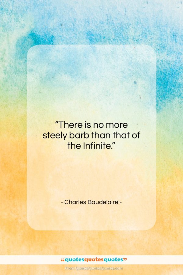 Charles Baudelaire quote: “There is no more steely barb than…”- at QuotesQuotesQuotes.com