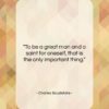 Charles Baudelaire quote: “To be a great man and a…”- at QuotesQuotesQuotes.com
