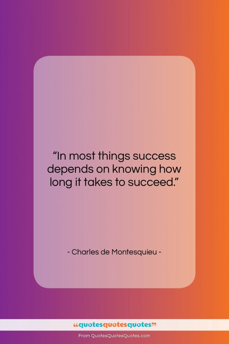 Charles de Montesquieu quote: “In most things success depends on knowing…”- at QuotesQuotesQuotes.com