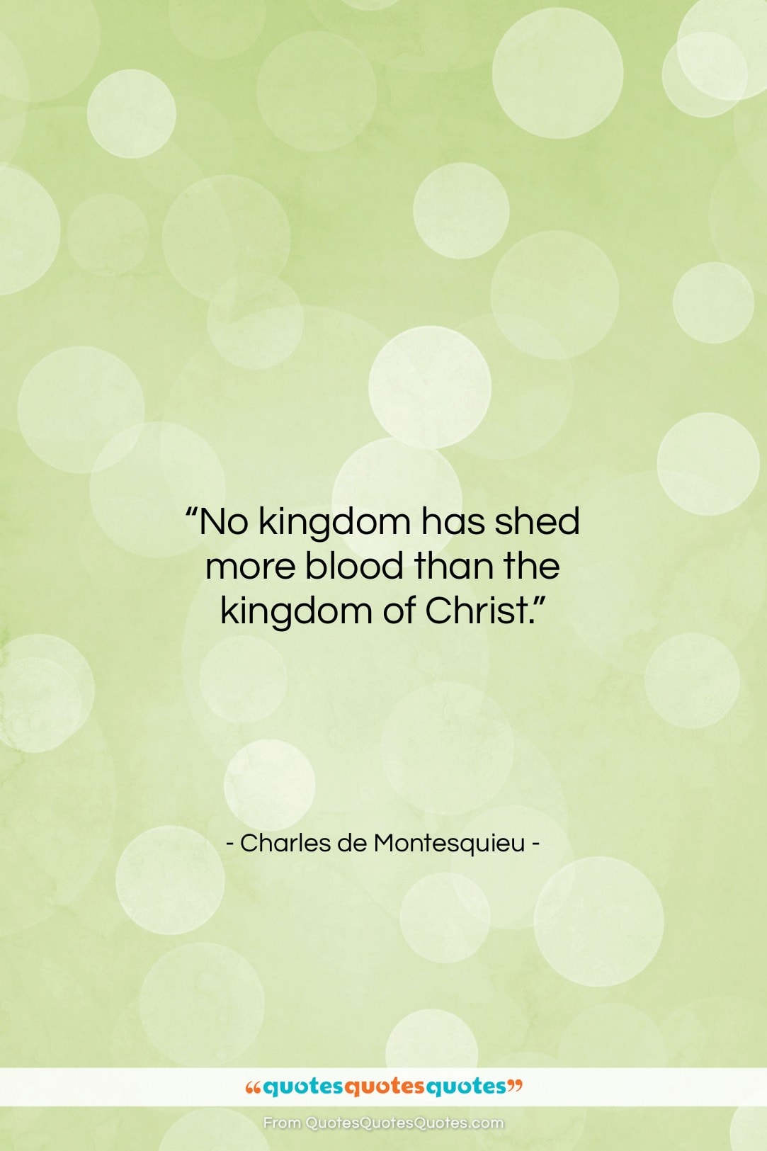 Charles de Montesquieu quote: “No kingdom has shed more blood than…”- at QuotesQuotesQuotes.com