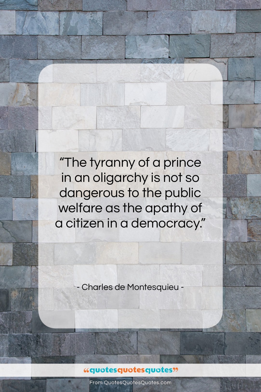Charles de Montesquieu quote: “The tyranny of a prince in an…”- at QuotesQuotesQuotes.com