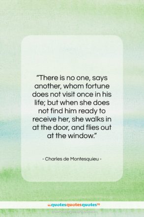 Charles de Montesquieu quote: “There is no one, says another, whom…”- at QuotesQuotesQuotes.com