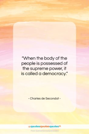 Charles de Secondat quote: “When the body of the people is…”- at QuotesQuotesQuotes.com