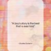 Charles Dickens quote: “A boy’s story is the best that…”- at QuotesQuotesQuotes.com