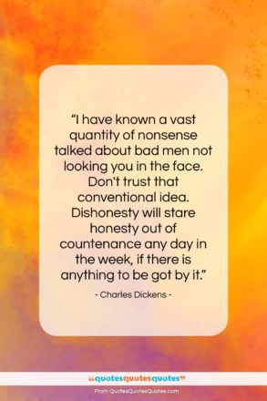 Charles Dickens quote: “I have known a vast quantity of…”- at QuotesQuotesQuotes.com