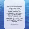 Charles Dickens quote: “It is a pleasant thing to reflect…”- at QuotesQuotesQuotes.com