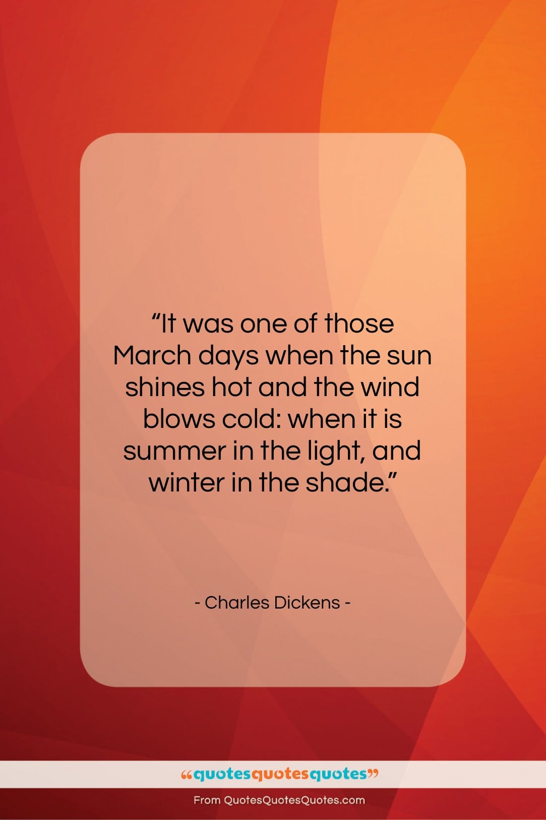 Charles Dickens quote: “It was one of those March days…”- at QuotesQuotesQuotes.com