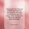 Charles Dickens quote: “Send forth the child and childish man…”- at QuotesQuotesQuotes.com