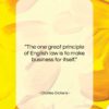 Charles Dickens quote: “The one great principle of English law…”- at QuotesQuotesQuotes.com