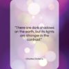 Charles Dickens quote: “There are dark shadows on the earth,…”- at QuotesQuotesQuotes.com