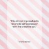 Charles Eames quote: “It is almost impossible to reconcile self…”- at QuotesQuotesQuotes.com