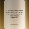 Charles Eastman quote: “The religion of the Indian is the…”- at QuotesQuotesQuotes.com